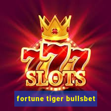 fortune tiger bullsbet